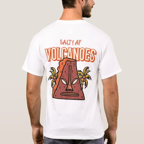 Volcanoes by Salty AF T_Shirt