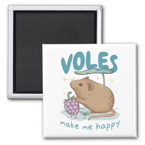VOLES MAKE ME HAPPY CUTE LITTLE RODENT WITH GRAPE MAGNET