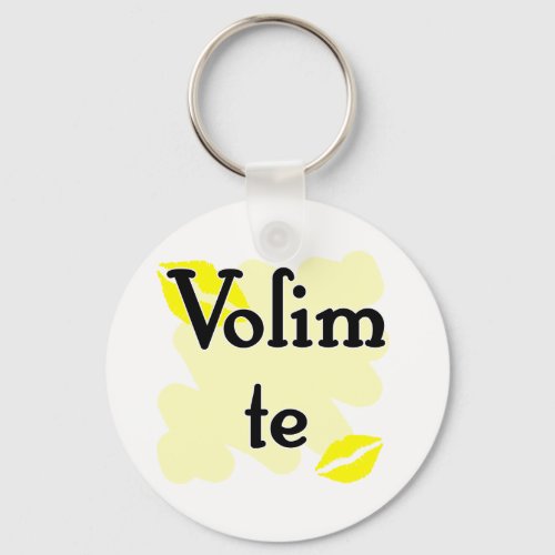 Volim te  _ Croatian _ I Love You Keychain