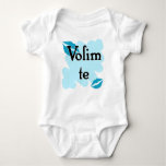 Volim Te - Serbian - I Love You Baby Bodysuit at Zazzle
