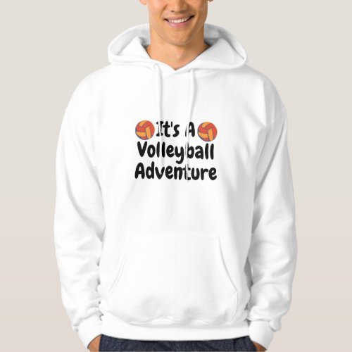 Volleyball adventure _ Custom volleyball team Hoodie