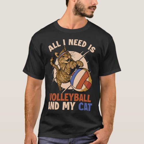 Volleyball and my Cat Cat  Cat Girlfriend  Cat T-Shirt