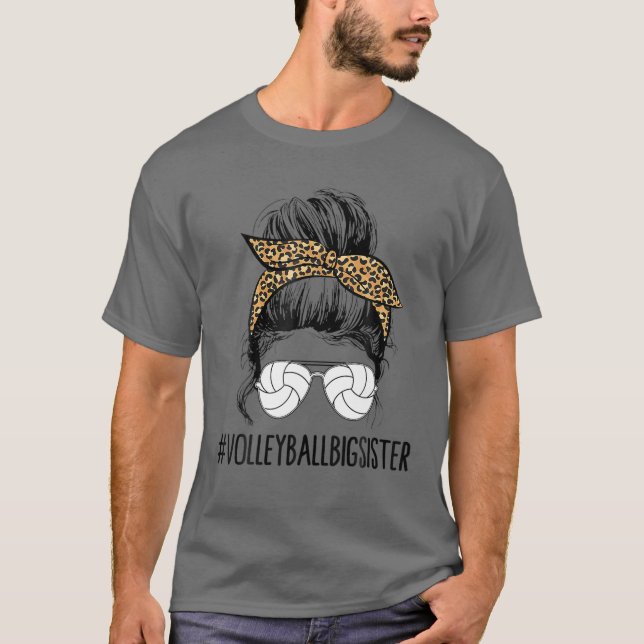 Volleyball Big Sister Life Messy Bun Leopard Mothe T-Shirt (Front)