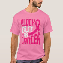 Volleyball Breast Cancer Awareness Block Out Cance T-Shirt