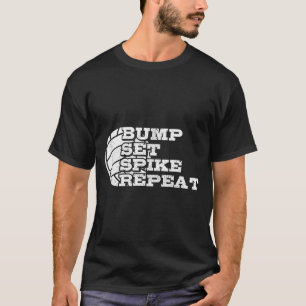 Volleyball Bump Set Ske Repeat Beach Volleyball Gi T-Shirt