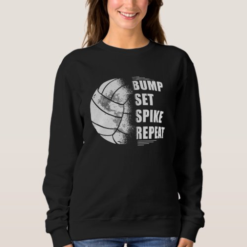 Volleyball Bump Set Spike Repeat Sweatshirt