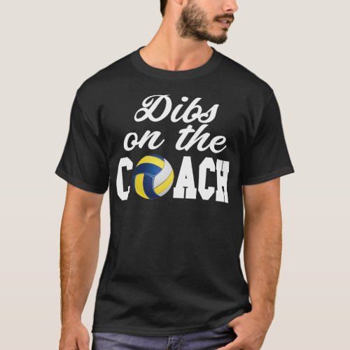 Volleyball Coach Shirt Volleyball Coach Gift Dibs 