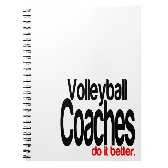 Volleyball Coaches Do It Better Notebook (Front)