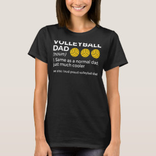 Volleyball Dad Definition Loud Proud Volleyball Da T-Shirt