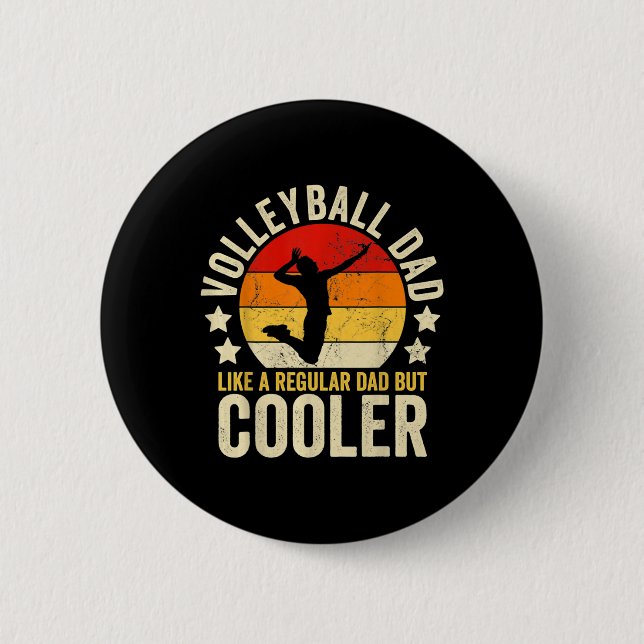 Volleyball Dad Like A Regular Dad But Cooler Fathe Button (Front)