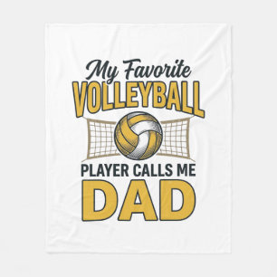 Volleyball Dad My Favorite Player Calls Me Dad Des Fleece Blanket