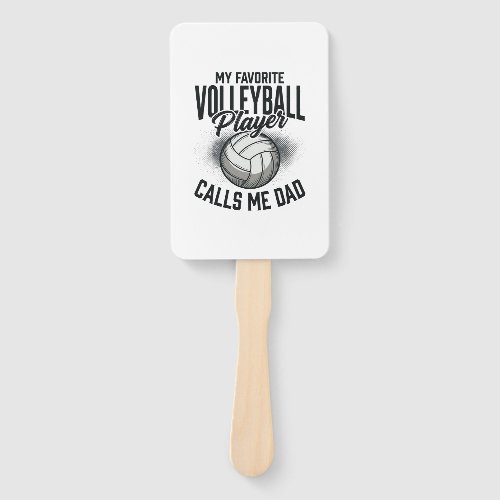 Volleyball Dad My Favorite Player Calls Me Dad Des Hand Fan