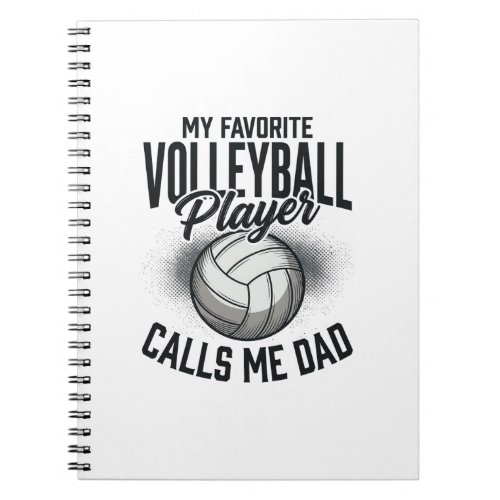 Volleyball Dad My Favorite Player Calls Me Dad Des Notebook