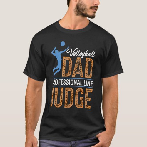 Volleyball Dad Professional Line Judge T_Shirt