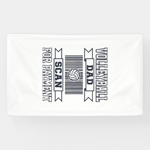 Volleyball Dad Scan for Payment Funny Shirt Design Banner