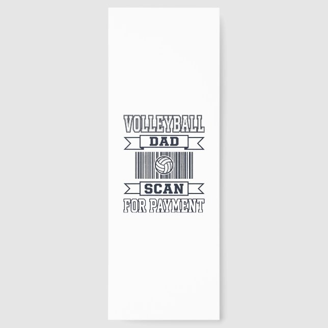 Volleyball Dad Scan for Payment Funny Shirt Design Bookmarks (Front)