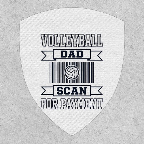 Volleyball Dad Scan for Payment Funny Shirt Design Patch
