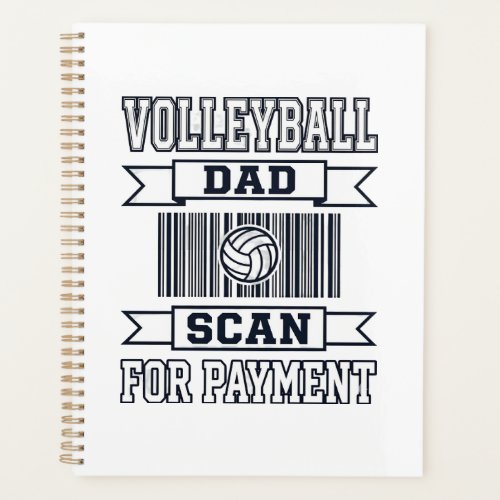 Volleyball Dad Scan for Payment Funny Shirt Design Planner