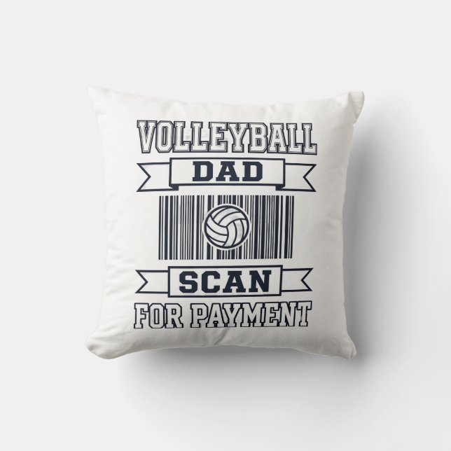 Volleyball Dad Scan for Payment Funny Shirt Design Throw Pillow (Front)