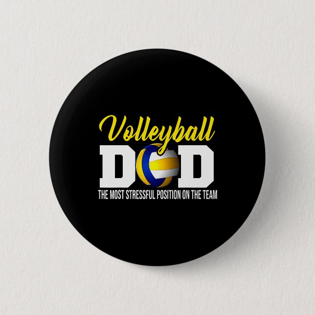 Volleyball Dad The Most Stressful Position Happy F Button (Front)
