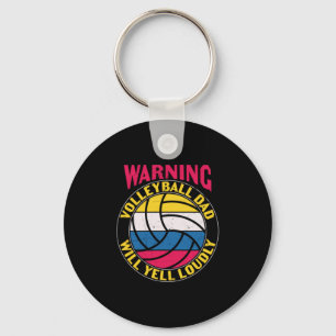 Volleyball Dad Will Yell Loudly Keychain