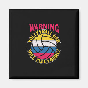 Volleyball Dad Will Yell Loudly Magnet