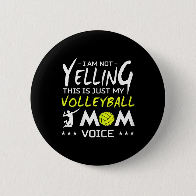 Volleyball Design - Not Yelling This Is Just My Mo Button (Front)