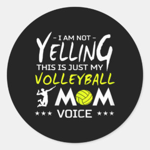 Volleyball Design - Not Yelling This Is Just My Mo Classic Round Sticker