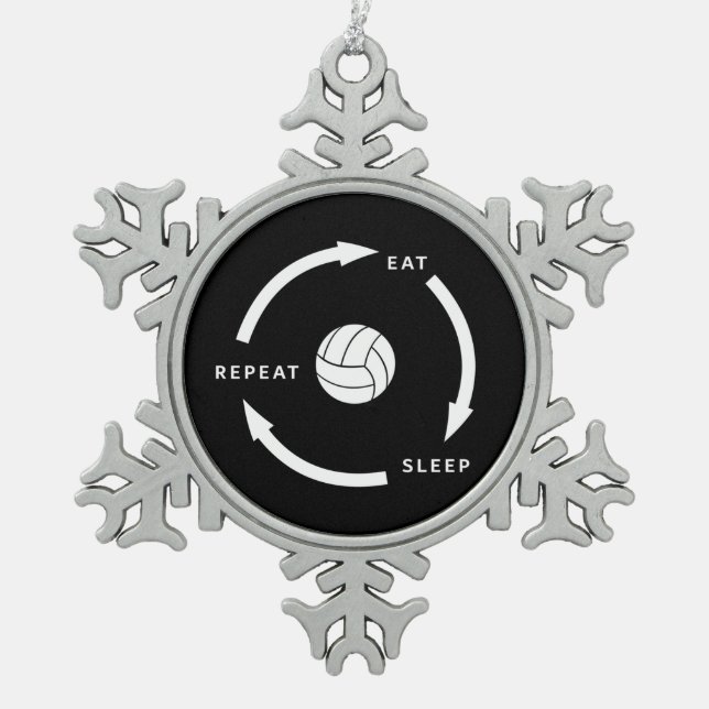 Volleyball Eat Sleep Repeat Sports Fan Saying Snowflake Pewter Christmas Ornament (Front)