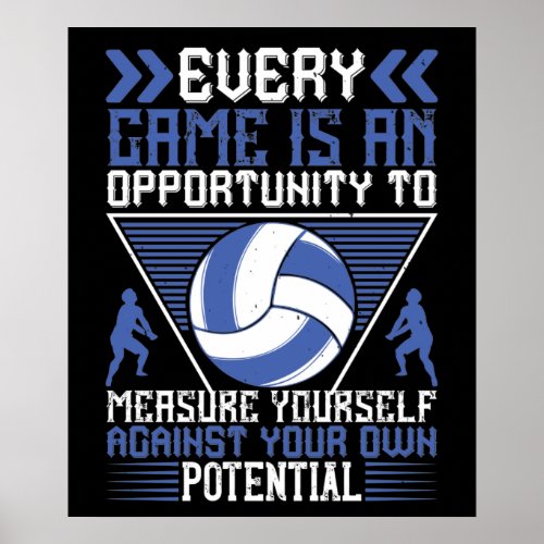 Volleyball _Every Game Is An Opportunity Poster