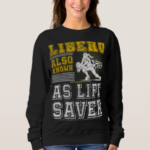 Volleyball For Men And Women Libero Also Known As  Sweatshirt
