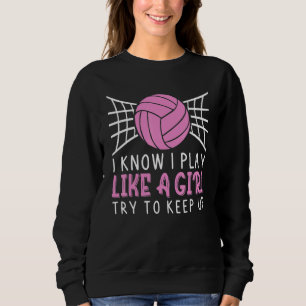 Volleyball For Women Girls Volleyball Player 1 Sweatshirt
