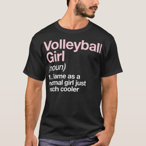 Volleyball Girl Definition Funny T_Shirt