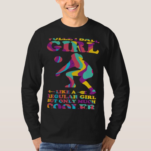 volleyball girl like a regular girl volleyball T-Shirt (Front)
