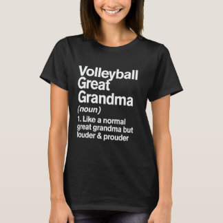 Volleyball Great Grandma Louder and Prouder Funny T-Shirt