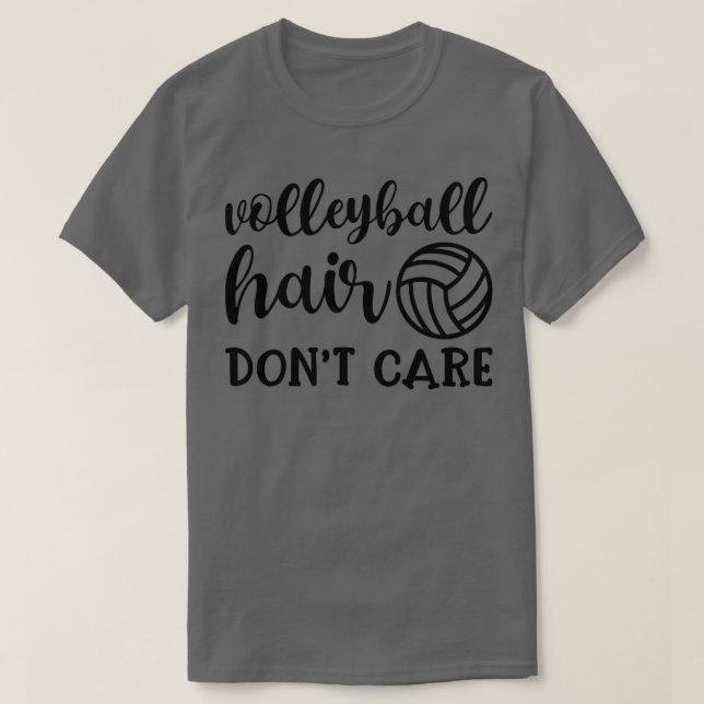 Volleyball Hair Dont Care Funny1 T-Shirt (Design Front)
