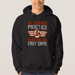 Volleyball Hard Practice Makes Easy Game Hoodie