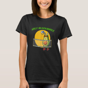 Volleyball Holy Guacamole Player Blocker Avocado F T-Shirt