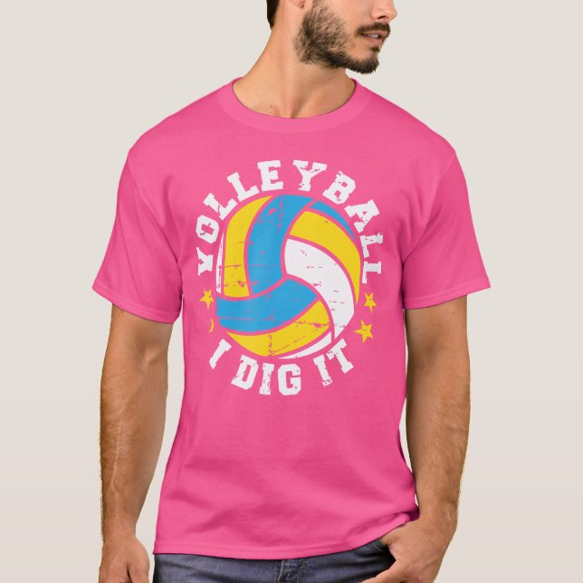 Volleyball I Dig It T-Shirt (Front)