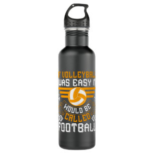 Volleyball - If Volleyball Was Easy Stainless Steel Water Bottle