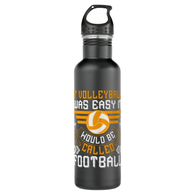 Volleyball - If Volleyball Was Easy Stainless Steel Water Bottle (Front)