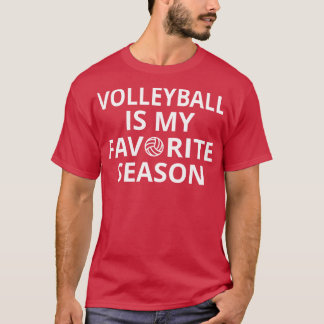 Volleyball Is My Favorite Season II T-Shirt