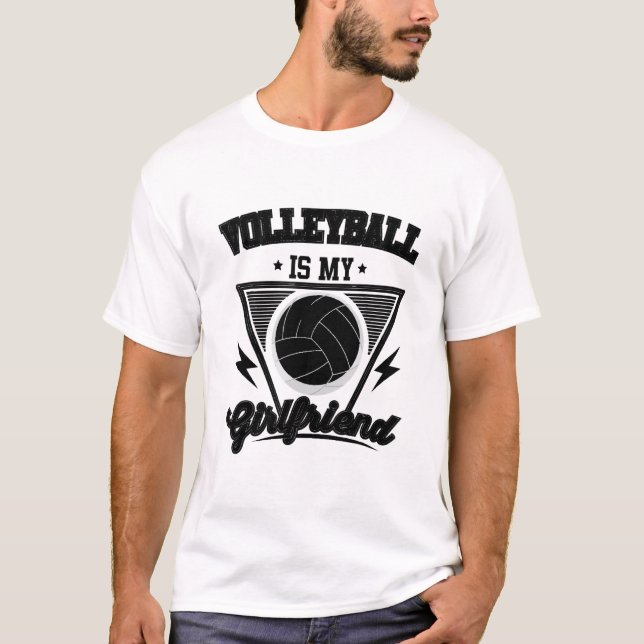 Volleyball Is My Girlfriend - Cute Volleyball Play T-Shirt (Front)