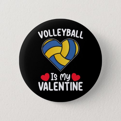 Volleyball Is My Valentine Day Sports Button