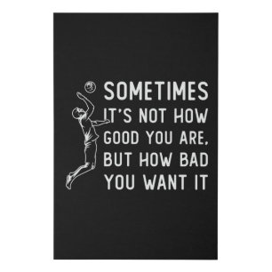 Volleyball It's Not How Good Volleyball Player Faux Canvas Print