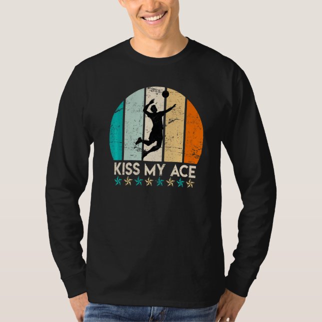 Volleyball Kiss My Ace Volleyball Player T-Shirt (Front)