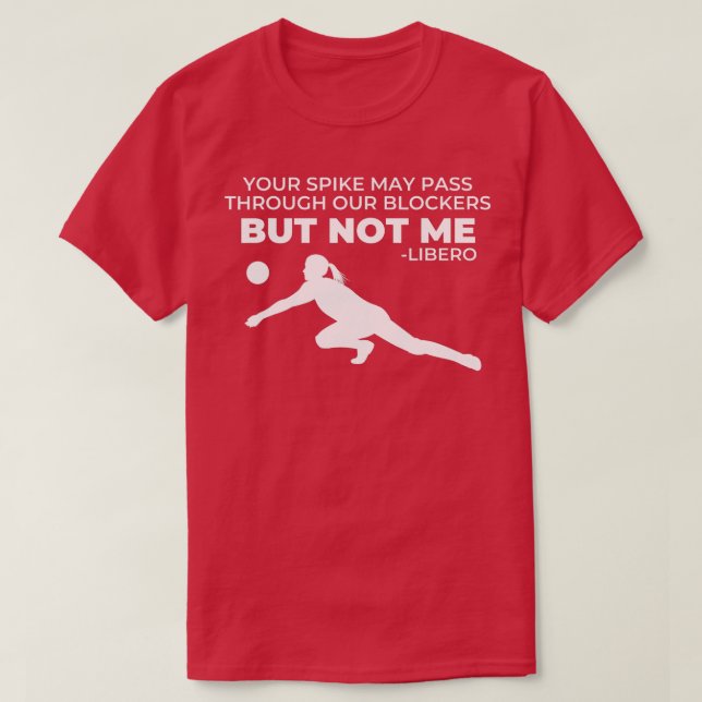 Volleyball Libero Text Quote Gift for Girls Player T-Shirt (Design Front)