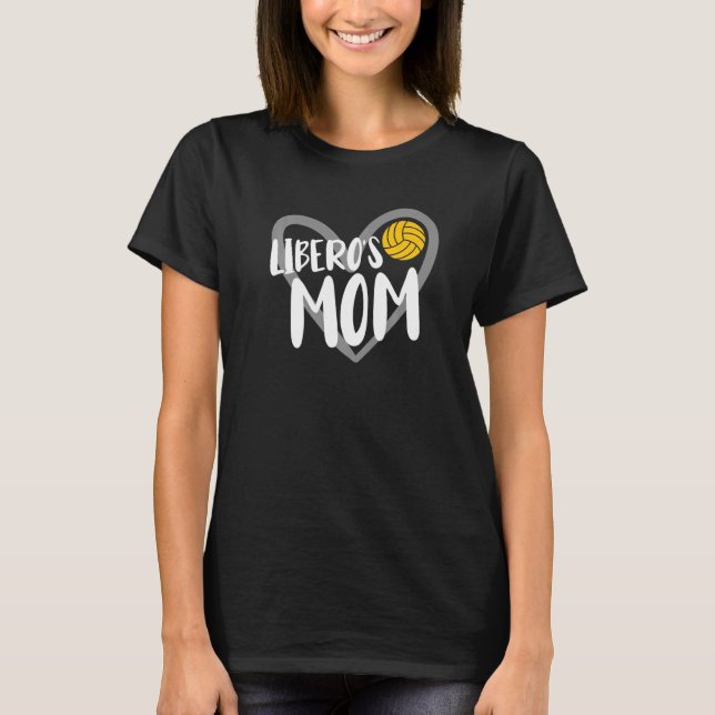 Volleyball Libero's Mom Heart   T-Shirt (Front)