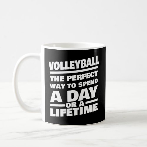 Volleyball Lifetime Saying  Volleyball Player  Coffee Mug