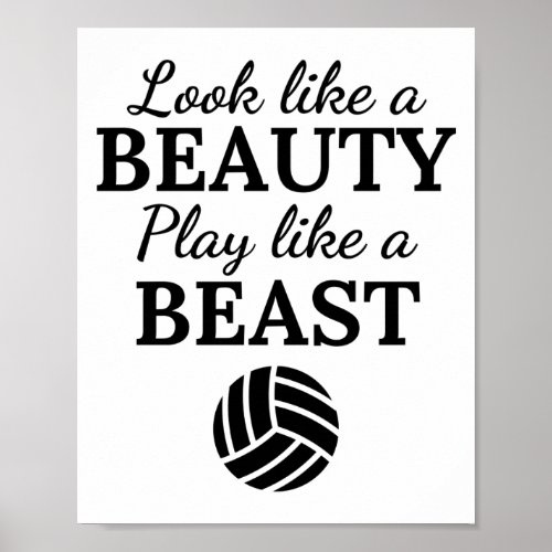 Volleyball Look like a beauty play like a beast Poster